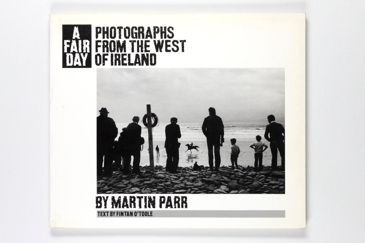 Martin Parr : A Fair Day - Photographs from the West of Ireland