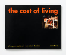Load image into Gallery viewer, Martin Parr : The Cost of Living