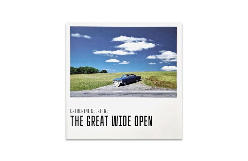 Catherine Delattre : The Great Wide Open
