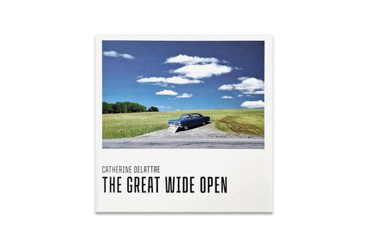 Catherine Delattre : The Great Wide Open
