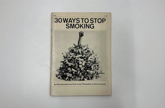 Alfred Gescheidt : 30 Ways To Stop Smoking