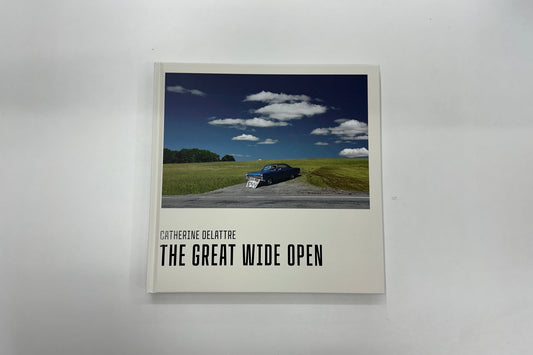 Catherine Delattre : The Great Wide Open