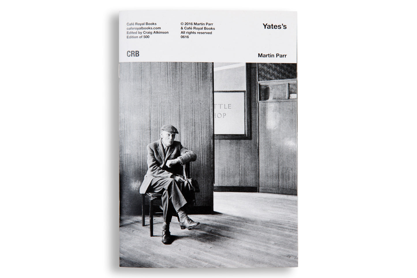 Martin Parr : Yates’s [Café Royal Books]