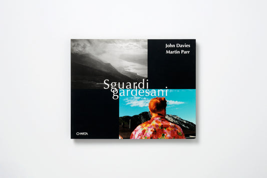 Martin Parr : Sguardi gardesani