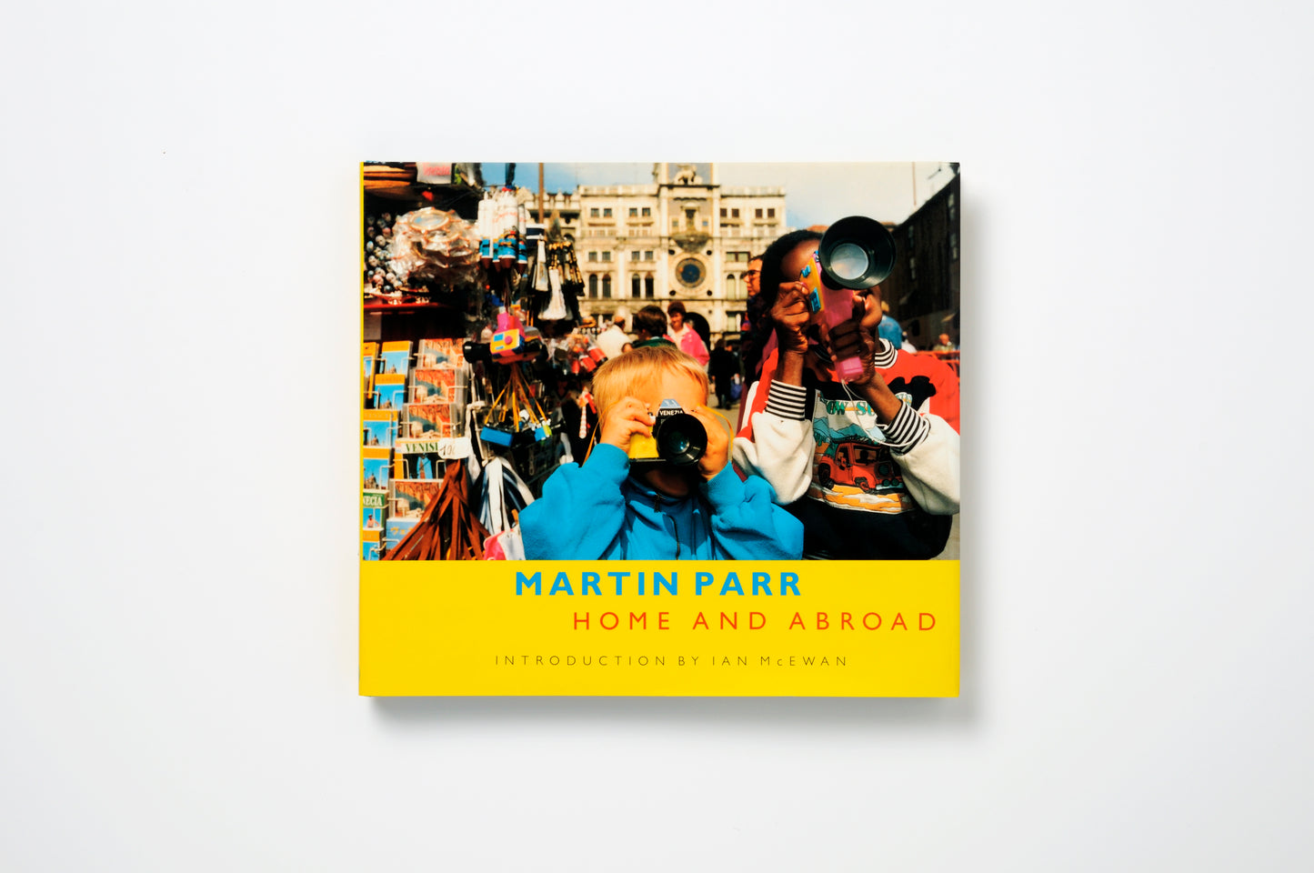 Martin Parr : Home and Abroad