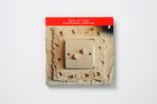 Martin Parr : Signes Des Temps