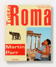 Load image into Gallery viewer, Martin Parr : Tutta Roma