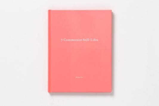 Martin Parr : 7 Communist Still Lifes