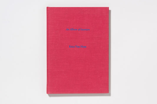 Erica Van Horn : An Album of Interiors