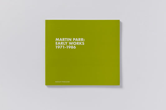 Martin Parr : Early Works 1971 - 1986